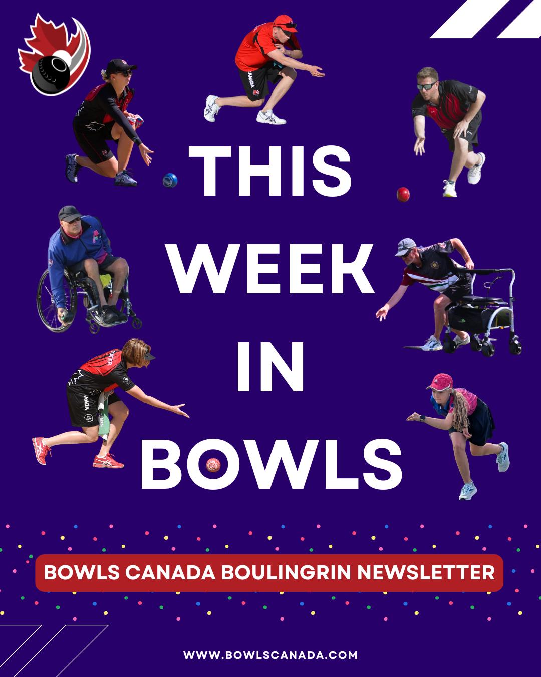 This Week In Bowls May 16th, 2026 / Cette Semaine Au Boulingrin Le 16 Mai 2026 -...