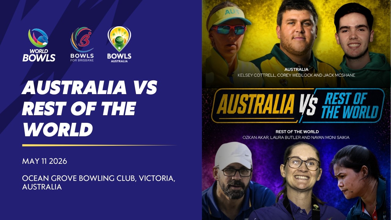Australia Vs Rest Of The World | Exhibition Match | Bowls For Brisbane