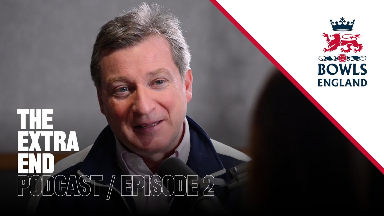 The Extra End - Bowls England Official Podcast | Episode 2 - John Mc Guinness