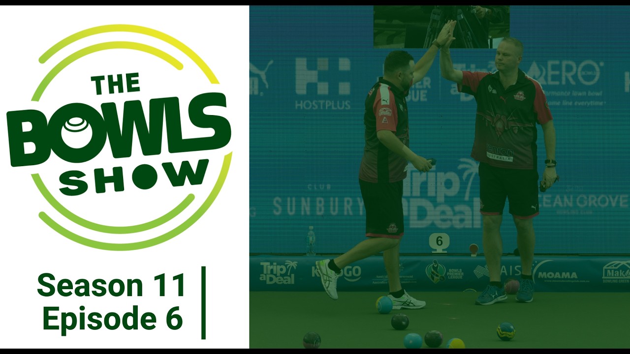 The Bowls Show - Season 11 Episode 6 - Full Show