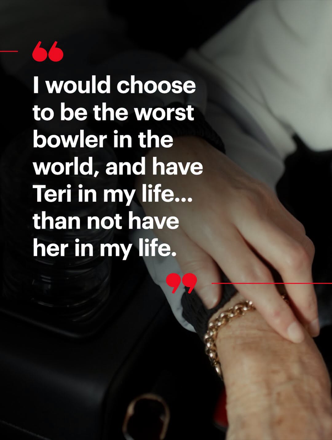 “i Would Choose To Be The Worst Bowler In The World And Have Teri In My Life, Th...