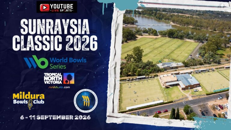WORLD BOWLS SERIES – 2026 SUNRAYSIA CLASSIC – Womens Fours Semi-Final