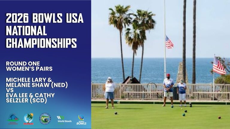 2026 Bowls USA National Championships | Women’s Pairs Round One | Shaw/Lary vs Selzler/Lee