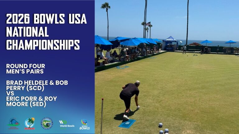2026 Bowls USA National Championships | Men’s Pairs Round Four | Perry/Heldele vs Moore/Porr