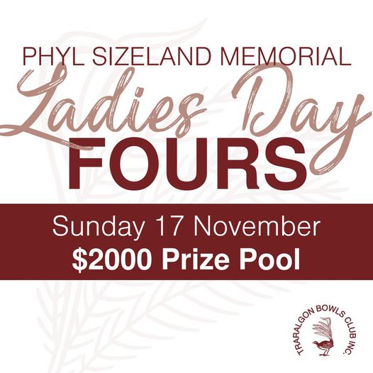Phyl Sizeland Memorial Ladies Day Fours flyer